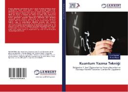 Kuantum Yazma Teknigi di Esra Bayram, Ahmet Akçay edito da LAP Lambert Academic Publishing