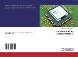Fundamentals to Microprocessors di Widean Salman Abd Almahdy edito da LAP Lambert Academic Publishing