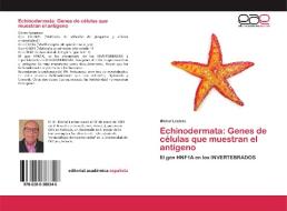Echinodermata: Genes de células que muestran el antígeno di Michel Leclerc edito da EAE