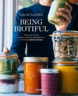 Being Biotiful (Spanish Edition) di Chloe Sucree edito da GRIJALBO ILUSTRADOL