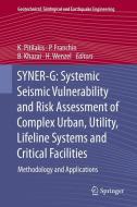 SYNER-G: Systemic Seismic Vulnerability and Risk Assessment of Complex Urban, Utility, Lifeline Systems and Critical Fac edito da Springer Netherlands
