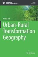 Rural-Urban Transformation Geography di Yansui Liu edito da SPRINGER NATURE