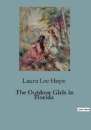 The Outdoor Girls in Florida di Laura Lee Hope edito da Culturea