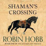 Shaman's Crossing di Robin Hobb edito da HarperCollins Publishers