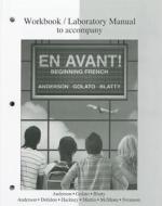 En Avant!: Beginning French: Workbook/Laboratory Manual di Bruce Anderson, Peter Golato, Susan Blatty edito da McGraw-Hill Humanities/Social Sciences/Langua