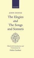 Elegies and the Songs and Sonnets di John Donne edito da OXFORD UNIV PR