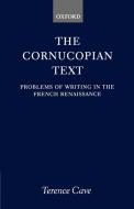 The Cornucopian Text di Terence Cave edito da OUP Oxford
