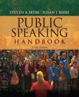 Public Speaking Handbook di Steven A. Beebe, Susan J. Beebe edito da Pearson Education (us)