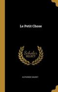 Le Petit Chose di Alphonse Daudet edito da WENTWORTH PR