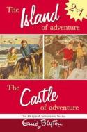 The Island of Adventure/The Castle of Adventure di Enid Blyton edito da MacMillan UK