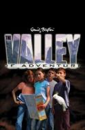 The Valley Of Adventure di Enid Blyton edito da Pan Macmillan