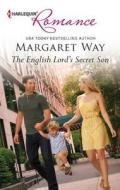 The English Lord's Secret Son di Margaret Way edito da Harlequin