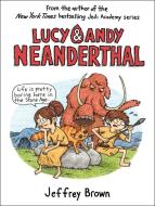 Lucy & Andy Neanderthal di Jeffrey Brown edito da Random House USA Inc