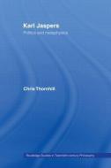 Karl Jaspers di Dr Chris Thornhill edito da Routledge