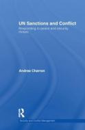 UN Sanctions and Conflict di Andrea (Carleton University Charron edito da Taylor & Francis Ltd