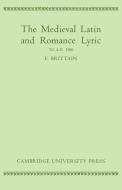 Medieval Latin and Romance Lyric to A.D. 1300 di F. Brittain edito da Cambridge University Press