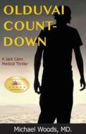 Olduvai Countdown: A Jack Cann Medical Thriller di Michael Woods edito da LIGHTNING SOURCE INC