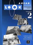 Look Ahead Workbook 2 di Carolyn Jones, Andy Hopkins, Jocelyn Potter edito da Pearson Education Limited