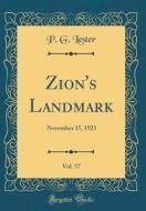 Zion's Landmark, Vol. 57: November 15, 1923 (Classic Reprint) di P. G. Lester edito da Forgotten Books