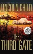 The Third Gate di Lincoln Child edito da Random House Large Print Publishing