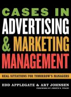 Cases in Advertising and Marketing Management di Edd Applegate edito da Rowman & Littlefield Publishers