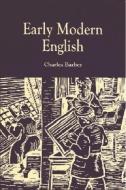 Early Modern English di Charles Barber edito da Edinburgh University Press