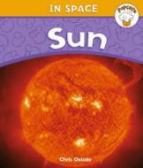 Sun di Chris Oxlade edito da Hachette Children\'s Group