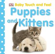 Puppies and Kittens edito da DK Publishing (Dorling Kindersley)