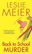 Back To School Murder di Leslie Meier edito da Kensington Publishing