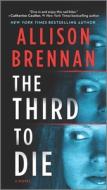 The Third to Die di Allison Brennan edito da MIRA