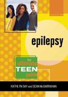 Epilepsy di Kathlyn Gay, Sean McGarrahan edito da Scarecrow Press
