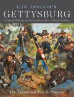 Don Troiani's Gettysburg di Don Troiani, Tom Huntington edito da Stackpole Books