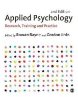 Applied Psychology di Rowan Bayne, Gordon Jinks edito da SAGE Publications Ltd