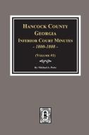Hancock County, Georgia Inferior Court Minutes, 1800-1808. di Michael A. Ports edito da SOUTHERN HISTORICAL PR INC