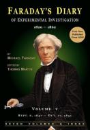 Faraday's Diary of Experimental Investigation - 2nd Edition, Vol. 5 di Michael Faraday edito da HR Direct