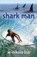 Shark Man di W. Nikola-Lisa edito da Gyroscope Books