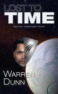Lost to Time di Warren Dunn edito da Barry B Connors