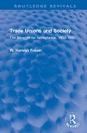 Trade Unions And Society di Hamish Fraser edito da Taylor & Francis Ltd