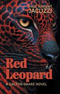 Red Leopard di Paul Vincent Jacuzzi edito da FriesenPress