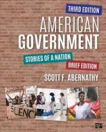 American Government: Stories of a Nation, Brief Edition di Scott F. Abernathy edito da CQ PR