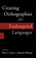 Creating Orthographies for Endangered Languages edito da Cambridge University Press