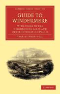 Guide to Windermere di Martineau Harriet, Harriet Martineau edito da Cambridge University Press