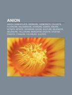 Anion: Cyanure, Nitrate, Chlorure, Sulfa di Livres Groupe edito da Books LLC, Wiki Series