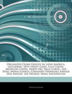 Organized Crime Groups In Latin America, di Hephaestus Books edito da Hephaestus Books