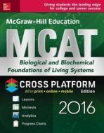 McGraw-Hill Education MCAT Biological and Biochemical Foundations of Living Systems 2016 Cross-Platform Prep Course di George Hademenos edito da McGraw-Hill Education
