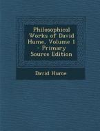 Philosophical Works of David Hume, Volume 1 di David Hume edito da Nabu Press