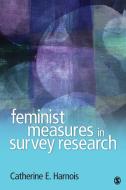 Feminist Measures in Survey Research di Catherine E. Harnois edito da SAGE Publications, Inc