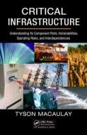 Critical Infrastructure di Tyson Macaulay edito da Taylor & Francis Inc