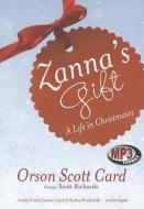 Zanna's Gift: A Life in Christmases di Orson Scott Card edito da Blackstone Audiobooks