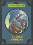 The Chilly Mammoth di Roberto Pavanello edito da Stone Arch Books